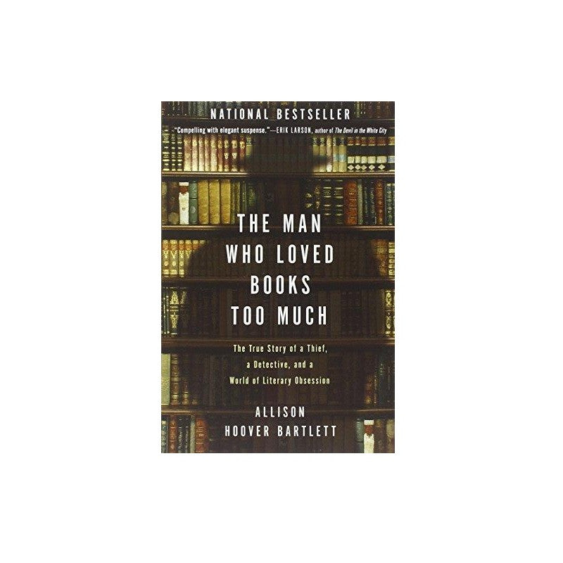 The Man Who Loved Books Too Much