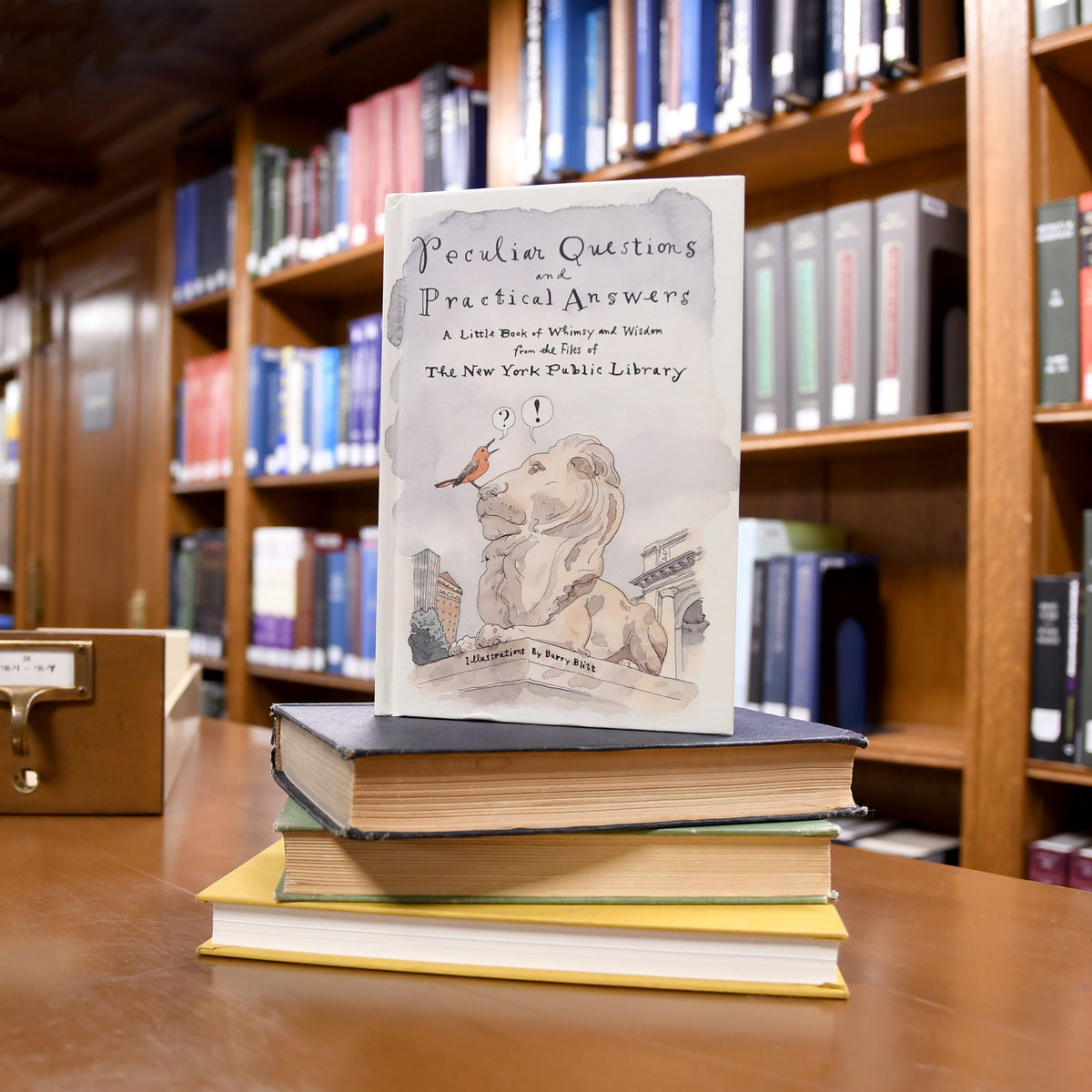 Peculiar Questions and Practical Answers: A Little Book of Whimsy and Wisdom from the Files of The New York Public Library