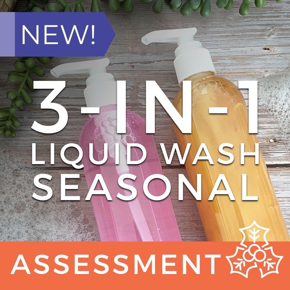 3-in-1 Liquid Wash Assessment (CPSR) - Seasonal
