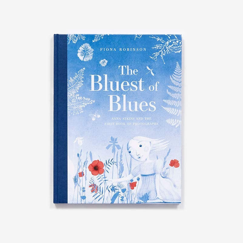 The Bluest of Blues: Anna Atkins and the First Book of Photographs