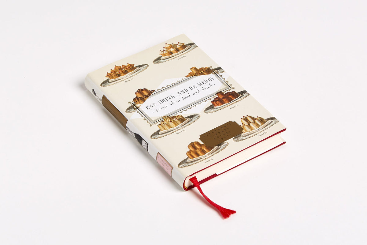 Eat, Drink, and Be Merry: Poems about Food and Drink