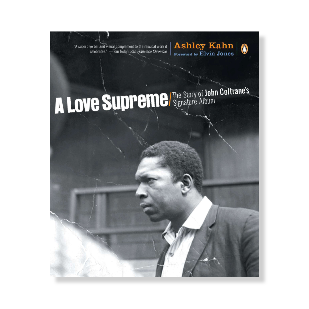 A Love Supreme: The Story of John Coltrane's Signature Album