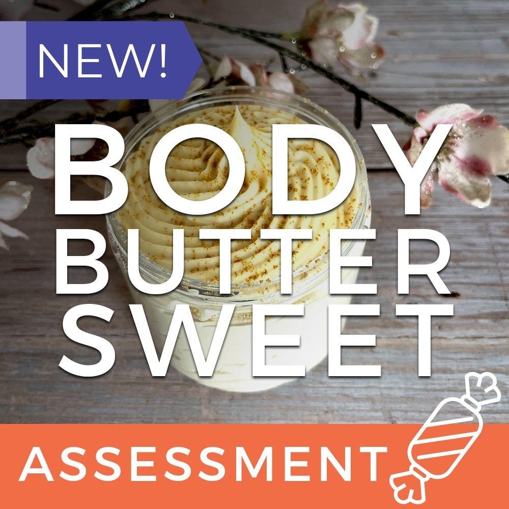 Body Butter Assessment (CPSR) – Sweet