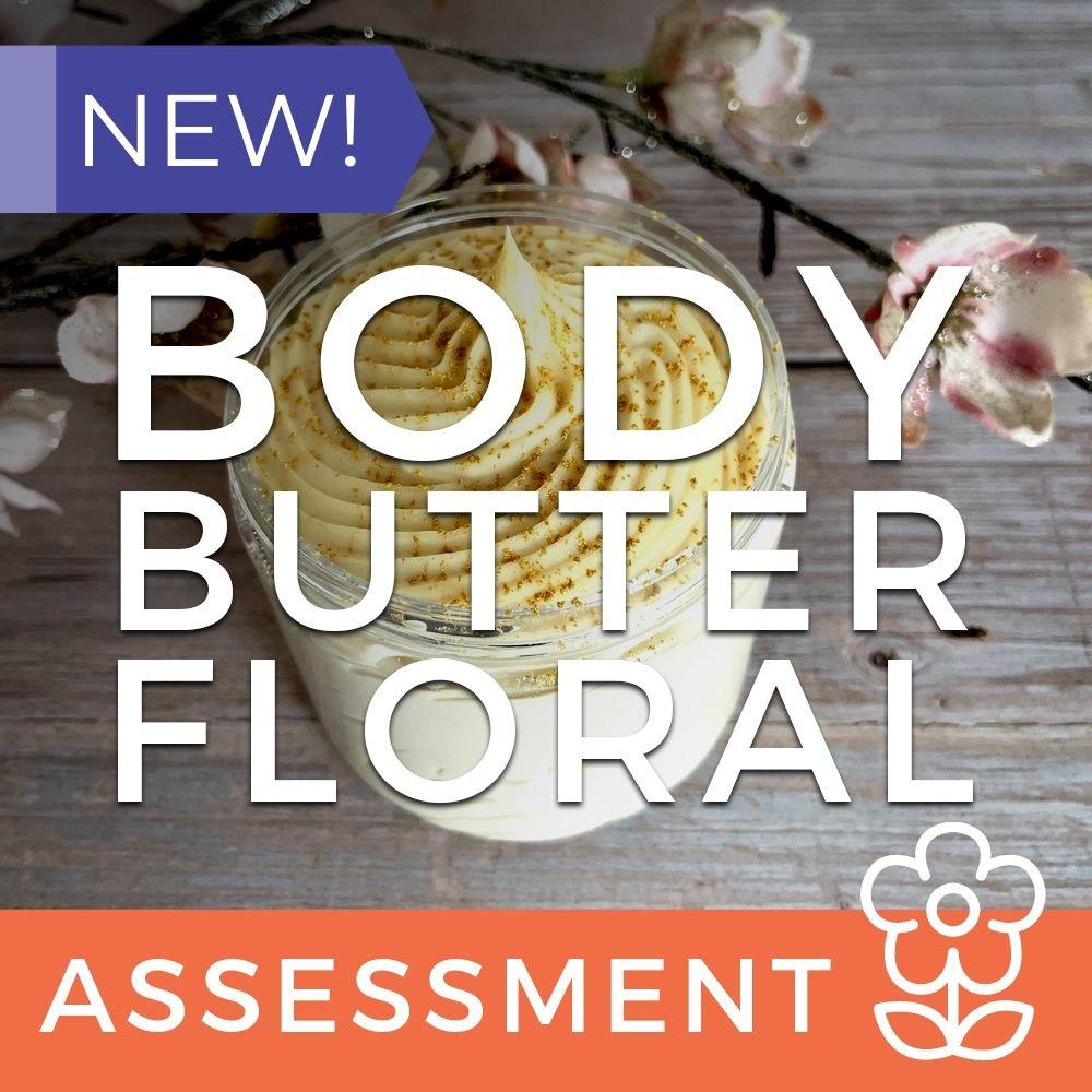 Body Butter Assessment (CPSR) - Floral