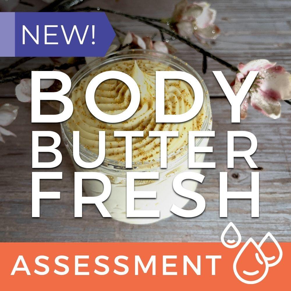 Body Butter Assessment (CPSR) - Fresh