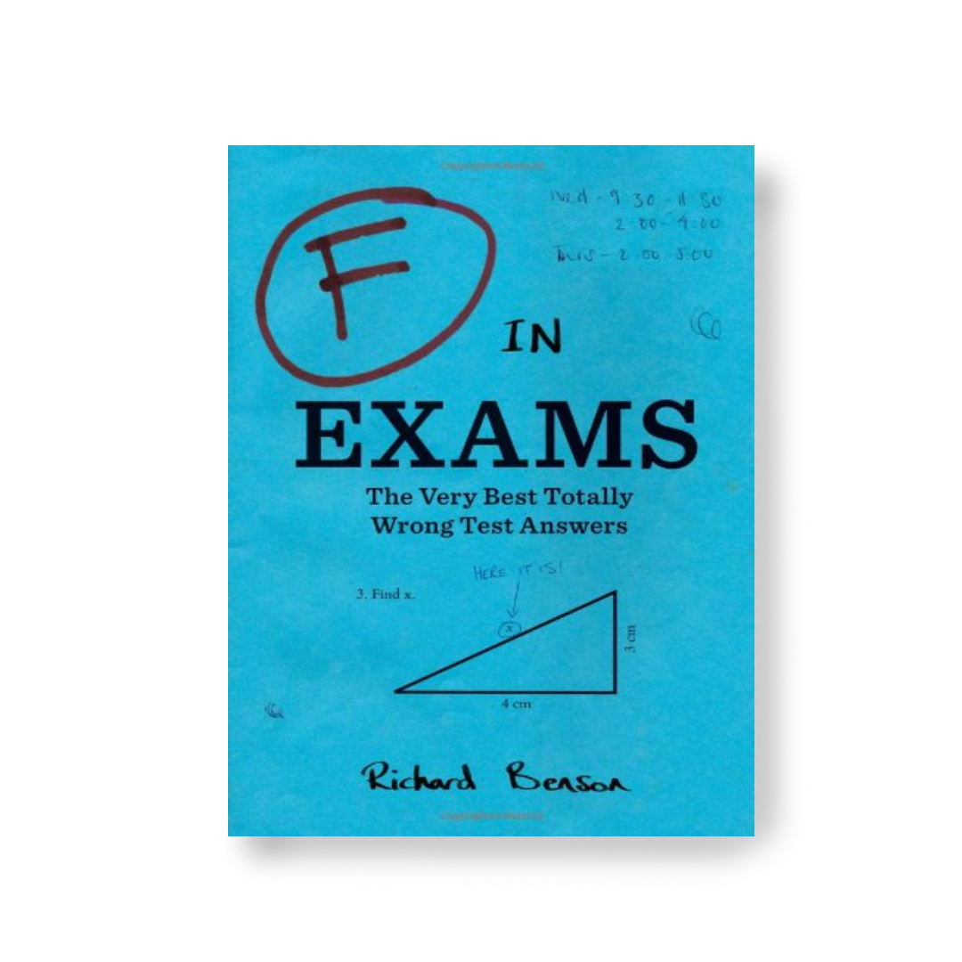 F in Exams: The Very Best Totally Wrong Test Answers