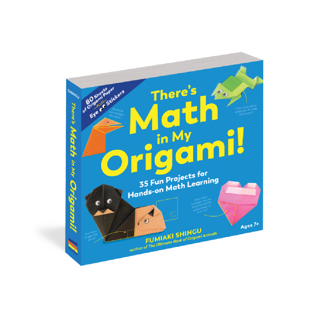 There's Math in My Origami!: 35 Fun Projects for Hands-On Math Learning