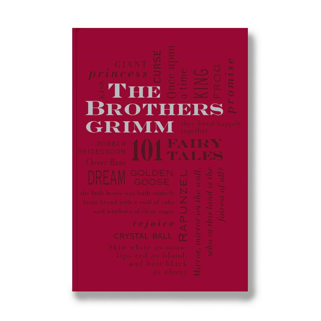 The Brothers Grimm: 101 Fairy Tales