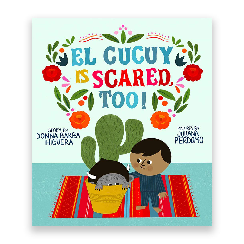 El Cucuy Is Scared, Too!
