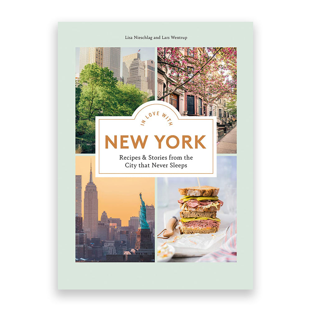 In Love with New York: Recipes and Stories from the City That Never Sleeps