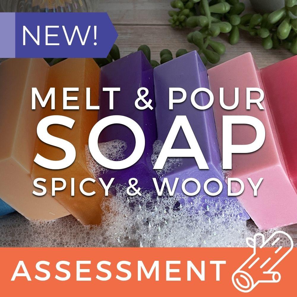 Melt & Pour Soap Assessment (CPSR) - Spicy & Woody