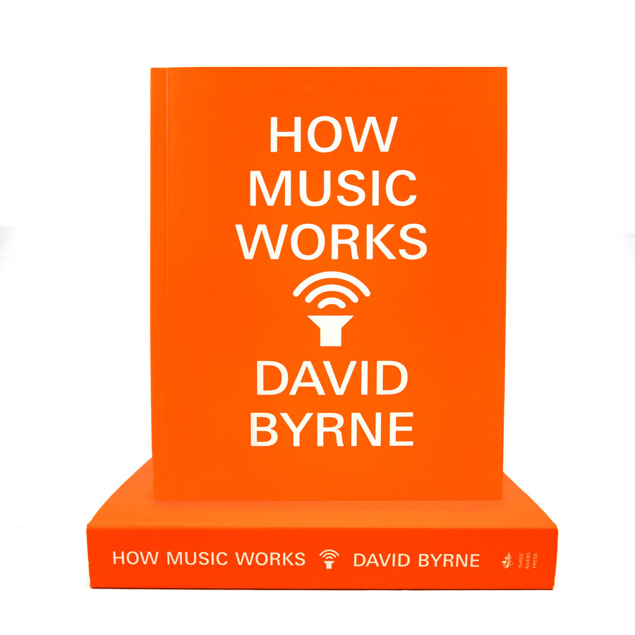How Music Works by David Byrne