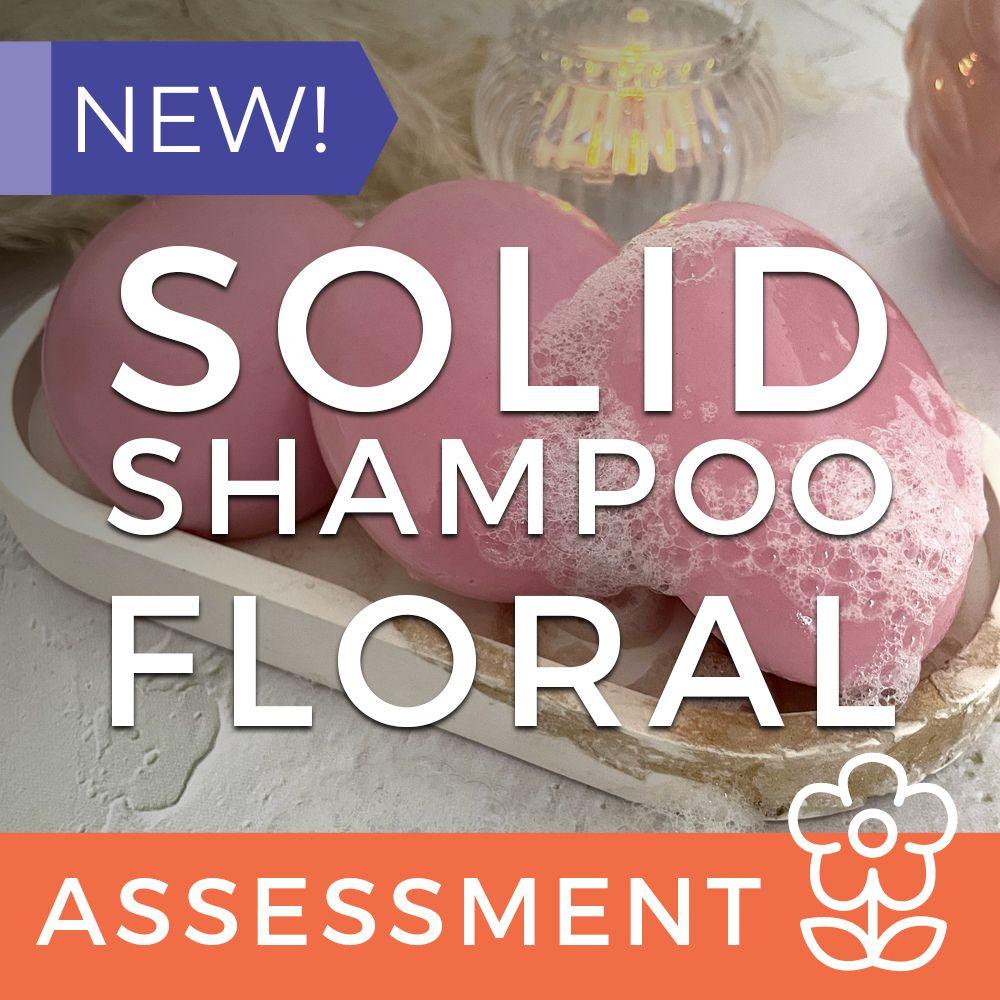 Solid Shampoo Assessment (CPSR) - Floral